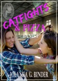 Catfights & Pizza, Band 3, Jolanka G. Binder