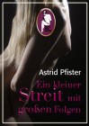 Astrid Pfister: Ein kleiner Streit mit großen Folgen