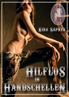 Kira Saphyr: Hilflos in Handschellen