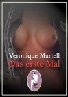 Veronique Martell: Das erste Mal