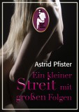 Ein kleiner Streit mit groen Folgen, Astrid Pfister