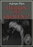 Herrin der Qualen - Teil 2, Adrian Pein