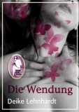 Die Wendung, Deike Lehnhardt