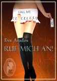 Ruf mich an!, Eva Arados