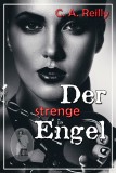 Der strenge Engel, C. A. Reilly