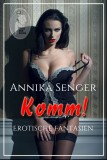 Komm!, Annika Senger