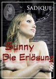 Sunny - Die Erlsung, Sadique