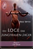 Die Loge der Jungfrauen-Jger, Band 9, Alexis Verron