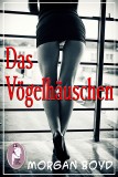 Das Vgelhuschen, Morgan Boyd