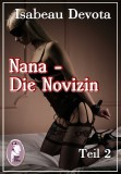 Nana - Die Novizin, Teil 2, Isabeau Devota