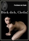 Bck dich, Chefin!, Ferdinand von Stade