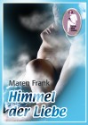 Himmel der Liebe, Maren Frank