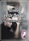 Meine erste Herrin - Zum Sexsklaven abgerichtet, Achim F. Sorge