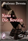 Nana - Die Novizin, Teil 2, Isabeau Devota