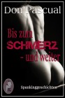 Bis zum Schmerz - und weiter, Don Pascual